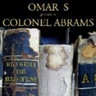 Omar S (feat. Colonel Abrams) - Who Wrote The Rules Of Love