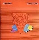 Com Truise - Galactic Melt