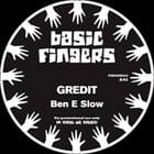 Gredit - Ben E Slow