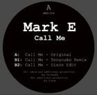 Mark E - Call Me (Dixon & Tensnake edits)