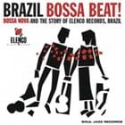 Various Artists - Brazil Bossa Beat! (Bossa Nova And The Story Of Elenco Records, Brazil)