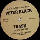 Peter Black - Trash (Disco Theme) / Beat Of Sex