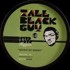 Tall Black Guy - Water No Enemy