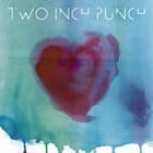 Two Inch Punch - Love You Up / Luv Luv