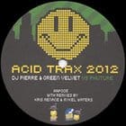 Dj Pierre / Green Velvet vs Phuture  - Acid Trax 2012