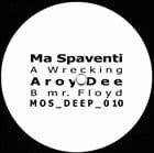 Ma Spaventi / Aroy Dee - Wrecking / Mr. Floyd