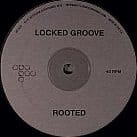 Locked Groove - Rooted Ep