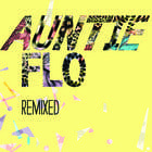 Auntie Flo  - Oh My Days / Choosing Love Remixes