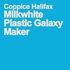 Coppice Halifax - Milkwhite Plastic Galaxy Maker