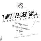 Three Legged Race - Wrong Element EP