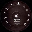 Rhythm & Sound - Aerial / Aground