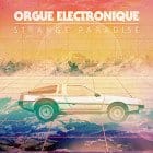 Orgue Electronique - Strange Paradise