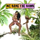 Various Artists - We Bang The Bomb