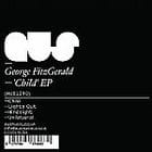 George Fitzgerald  - Child Ep