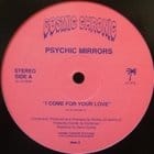 Psychic Mirrors - I Come For Your Love / The Witching Hour