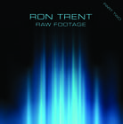 Ron Trent - Raw Footage pt 2