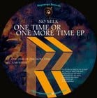 No Milk - One Time or One More Time