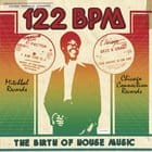 Jerome Derradji Presents: - 122 BPM - The Birth Of House Music - Mitchbal Records & Chicago Connection Records