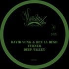 David Vunk & Ben La Desh - Turner / Deep Valley