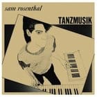 Sam Rosenthal - Tanzmusik