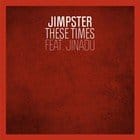 Jimpster - These Times