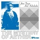 Jimi Tenor & Kabukabu - Mystery Of Aether