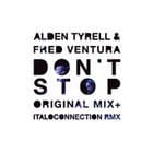 Alden Tyrell and Fred Ventura - Don't stop