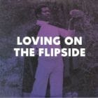 Various artists - Loving on the Flipside: Sweat Funk and Beat-Heavy Ballads 1969-1977