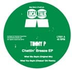 Timmy P - Chattin Breeze ep