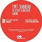 TNT Subhead - Ecstasy & Release