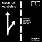 Various Artists - Musik For Autobahns 1