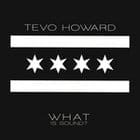 Tevo Howard - What Is Sound