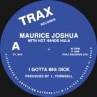 Maurice Joshua - I Gotta Big Dick / Feel The Mood