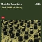 Various Artists - Music For Dancefloors (The KPM Music Library)