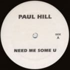 Paul Hill / Nikki O - Need Me Some U / Music