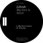 Librah - My Love is 4 Ever