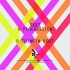 xxxy - Progession / Thinkin' Bout