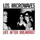 Los Microwaves - Life After Breakfast