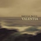 Dominick Martin - Valentia