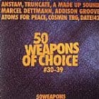 Various Artists - 50 Weapons Of Choice #30-39