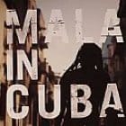 Mala - Mala In Cuba 