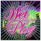 Wet Play - Where Good Friends Meet #1