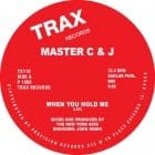 Master C & J - When You Hold Me / Dub Love