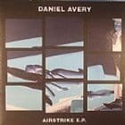 Daniel Avery - Airstrike Ep