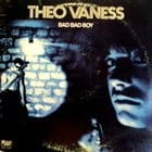 Theo Vaness - Bad Bad Boy