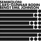 Lars-Gunnar Bodin/Bengt Emil Johnson - Semikolon