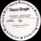 Original Tropicana Steel Drum Band / Fatback Band - Spanish Hustle / Spanish Hustle