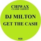 Dj Milton - Get The Cash