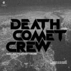 Death Comet Crew - Galacticoast Mosi