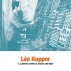 Leo Kupper - Electronic Works & Voices 1961-1979